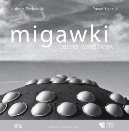 Migawki Obiekt Warszawa - Perkowski Łukasz | okładka