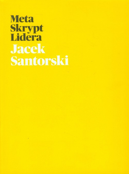 Meta Skrypt Lidera - Jacek Santorski | okładka