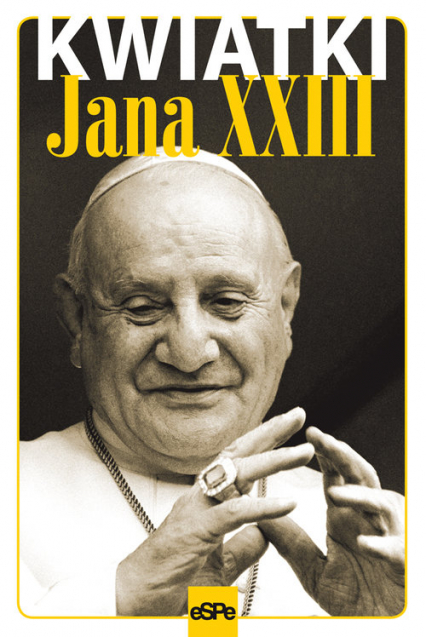 Kwiatki Jana XXIII - Wilk Michał | okładka