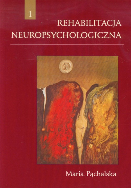 Rehabilitacja neuropsychologiczna - Maria Pąchalska | okładka
