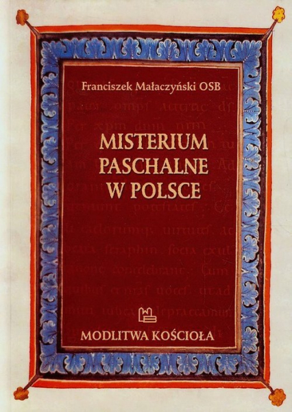Misterium Paschalne w Polsce - Franciszek Małaczyński | okładka