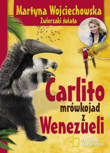 Carlito mrówkojad z Wenezueli - Martyna Wojciechowska | okładka