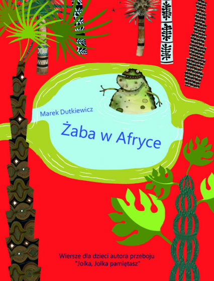 Żaba w Afryce Wiersze dla dzieci - Dudkiewicz Marek | okładka