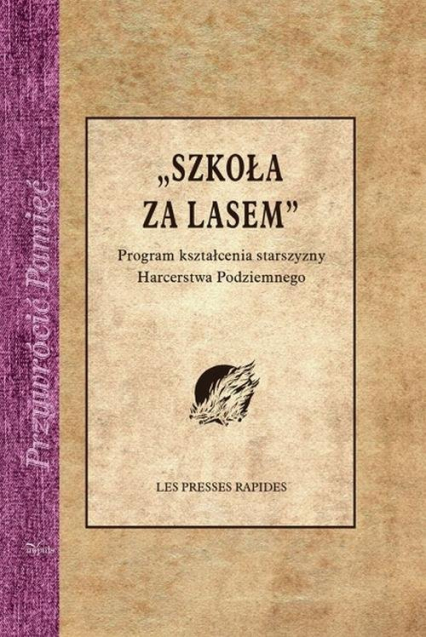 Szkoła za lasem Program kształcenia starszyzny Harcerstwa Podziemnego - Sedlaczek Stanisław | okładka