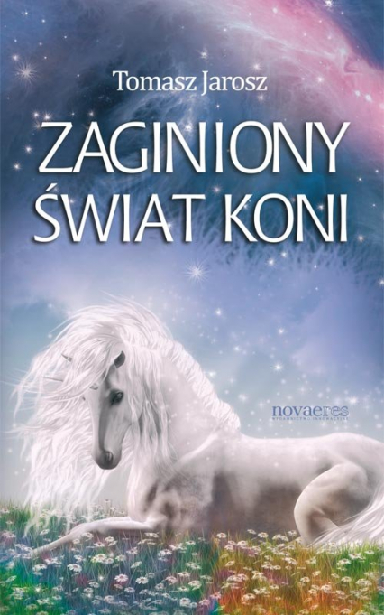 Zaginiony świat koni - Jarosz Tomasz | okładka
