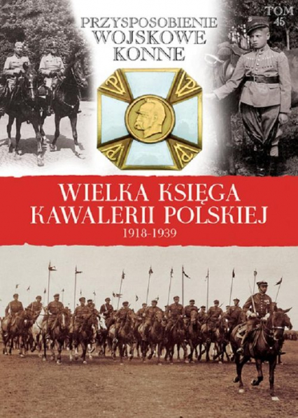 Wielka Księga Kawalerii Polskiej 1918-1939 -  | okładka