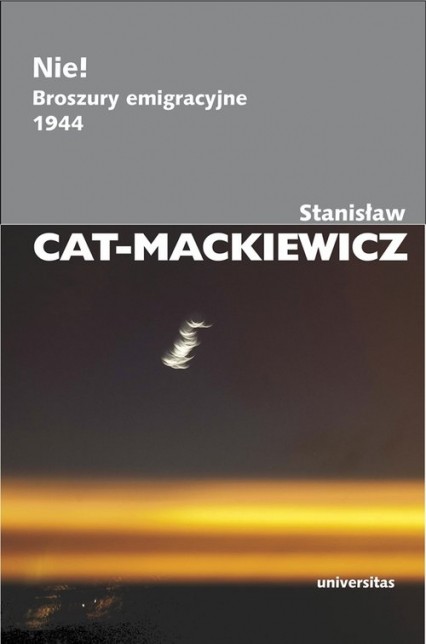Nie! Broszury emigracyjne 1944 - Stanisław Cat-Mackiewicz | okładka