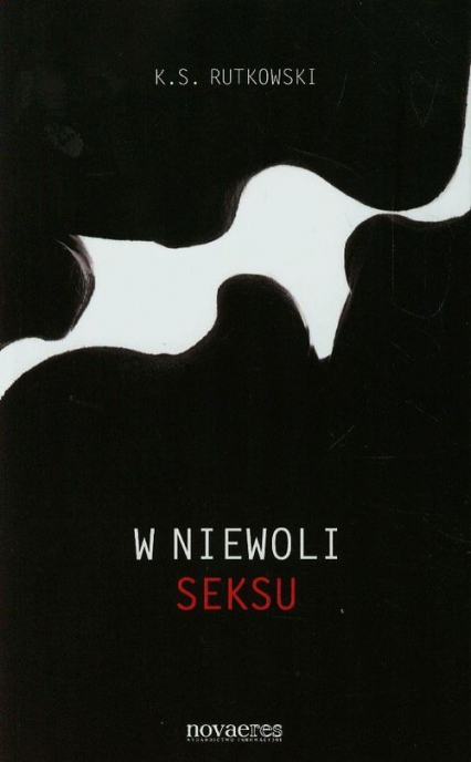 W niewoli seksu - K.S. Rutkowski | okładka