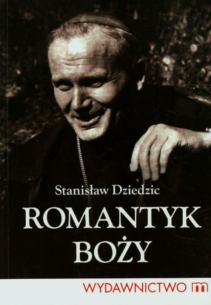 Romantyk Boży - Dziedzic Stanisław | okładka