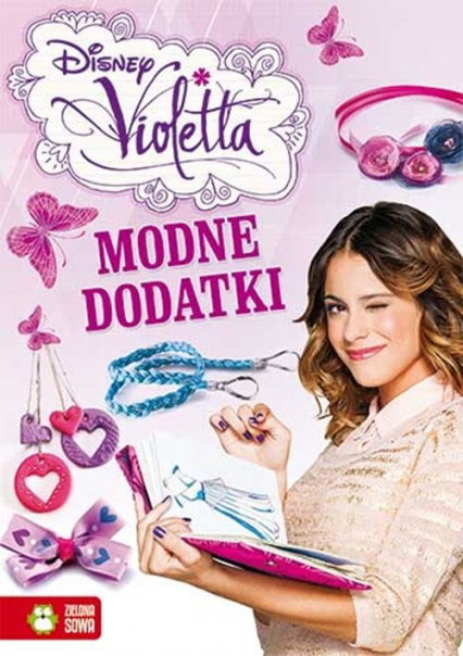 Modne dodatki Diney Violetta - Sylwia Burdek | okładka