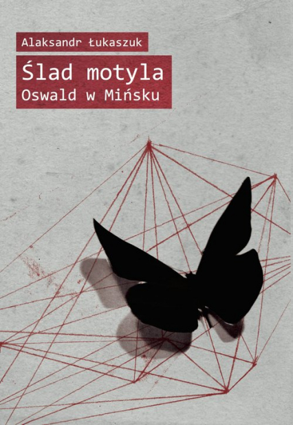 Ślad motyla Oswald w Mińsku - Alaksandr Łukaszuk | okładka