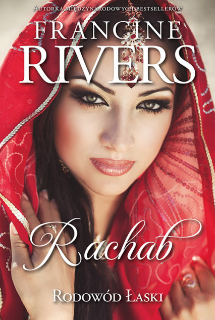 Rodowód Łaski Rachab 2 - Francine Rivers | okładka