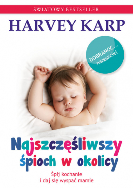 Najszczęśliwszy śpioch w okolicy - Harvey Karp | okładka