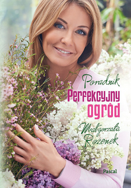 Perfekcyjny ogród - Małgorzata Rozenek | okładka