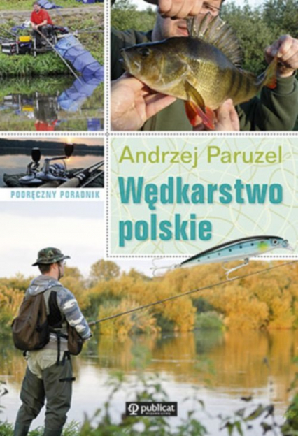 Wędkarstwo polskie Podręczny poradnik - Andrzej Paruzel | okładka