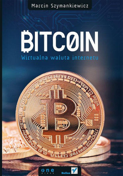 Bitcoin Wirtualna waluta internetu - Marcin Szymankiewicz | okładka