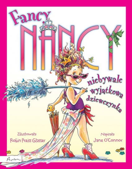 Fancy Nancy niebywale wyjątkowa dziewczynka - Jane O'Connor | okładka