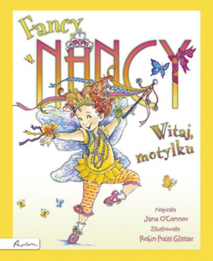 Fancy Nancy Witaj motylku - Jane O'Connor | okładka