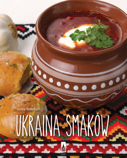 Ukraina smaków - Aniela Redelbach | okładka