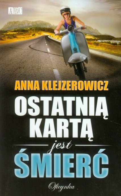 Ostatnią kartą jest śmierć - Anna Klejzerowicz | okładka