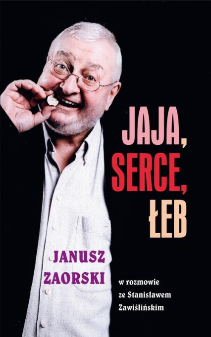 Jaja, serce, łeb Janusz Zaorski w rozmowie ze Stanisławem Zawiślińskim - Janusz Zaorski | okładka