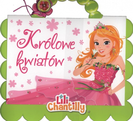 Królowe kwiatów Lili Chantilly -  | okładka
