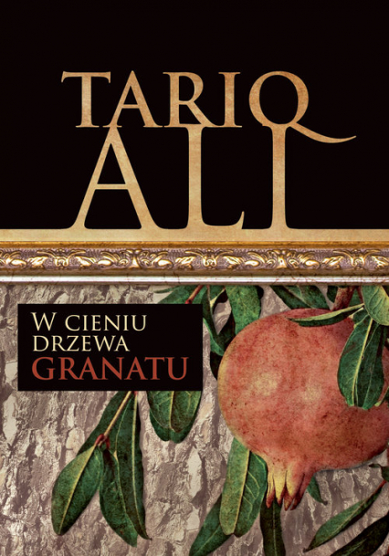W cieniu drzewa granatu - Ali Tariq | okładka