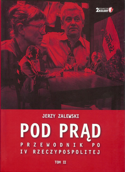 Pod prąd Przewodnik po IV Rzeczypospolitej tom 2 - Jerzy Zalewski | okładka