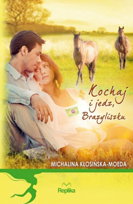 Kochaj i jedz, Brazyliszku - Michalina Kłosińska-Moeda | okładka