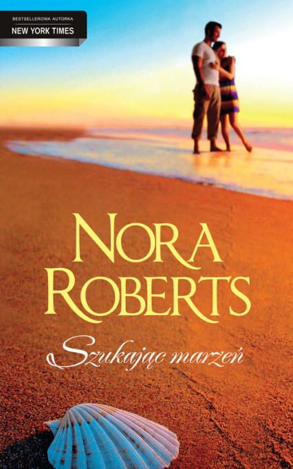Szukając marzeń - Nora Roberts | okładka