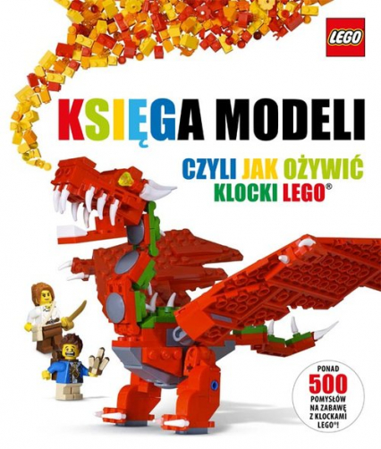 Księga modeli, czyli jak ożywić klocki LEGO -  | okładka