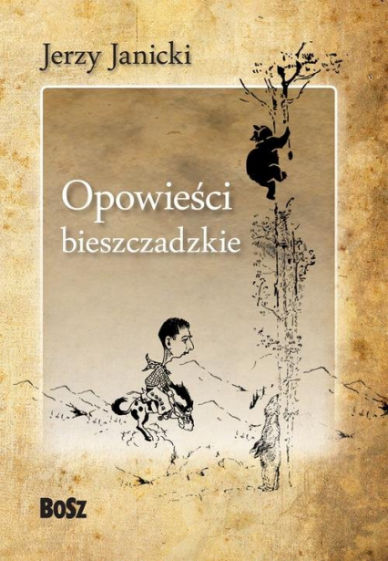 Opowieści bieszczadzkie Nieludzki doktor i inne opowiadania - Jerzy Janicki | okładka