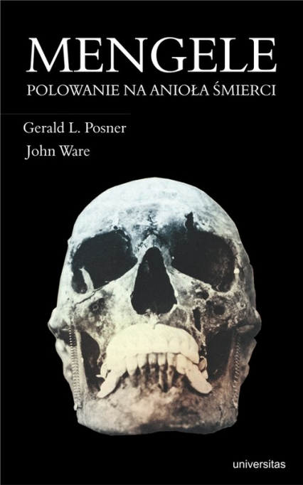 Mengele Polowanie na anioła śmierci - Gerald Posner, John Ware | okładka