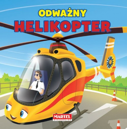 Odważny helikopter - Agnieszka Nożyńska-Demianiuk | okładka