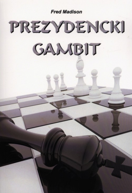 Prezydencki gambit - Fred Madison | okładka