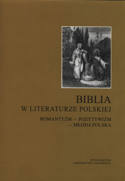 Biblia w literaturze polskiej Romantyzm - Pozytywizm - Młoda Polska -  | okładka