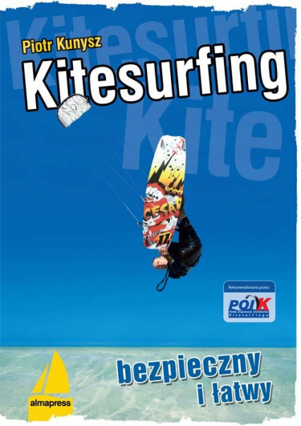 Kitesurfing bezpieczny i łatwy - Kunysz Piotr | okładka