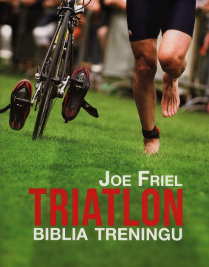 Triatlon Biblia treningu - Friel Joe | okładka