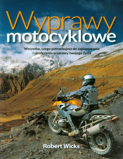 Wyprawy motocyklowe - Robert Wicks | okładka
