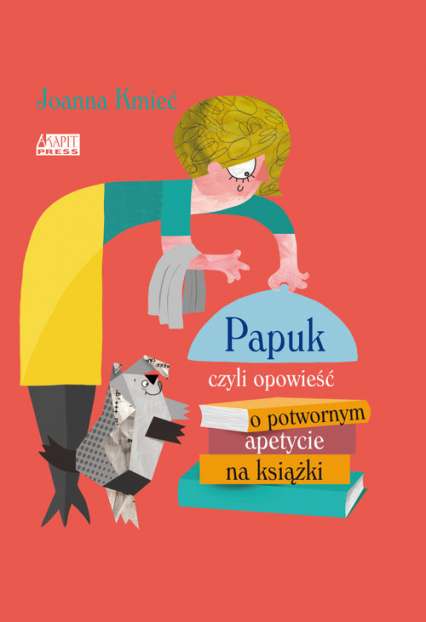Papuk czyli opowieść o potwornym apetycie na książki - Joanna Kmieć | okładka
