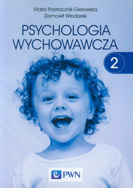 Psychologia wychowawcza Tom 2 - Przetacznik-Gierowska Maria, Włodarski Ziemowit | okładka