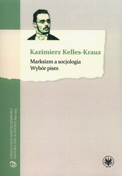 Marksizm a socjologia Wybór pism - Kazimierz Kelles-Krauz | okładka