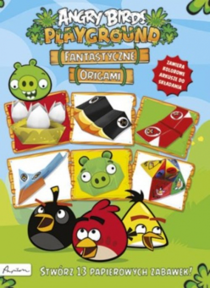 Angry Birds Playground Fantastyczne origami -  | okładka