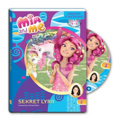 Mia and Me 2 Sekret Lyrii Książka z płytą DVD. Odcinki 4-6 serialu Mia i Ja -  | okładka