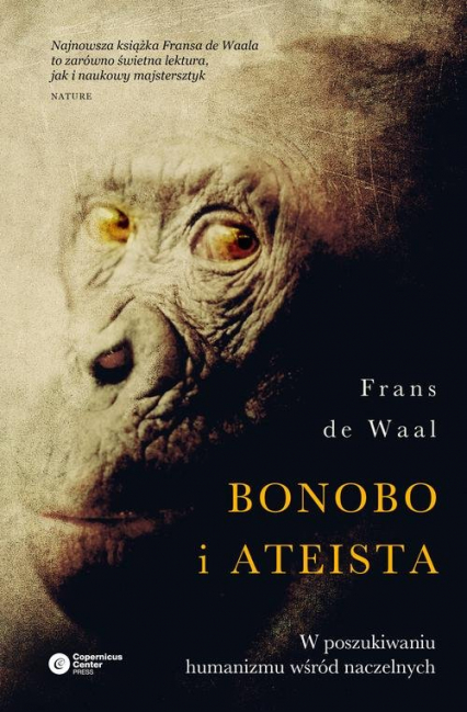 Bonobo i ateista W poszukiwaniu humanizmu wśród naczelnych - de Waal Frans | okładka