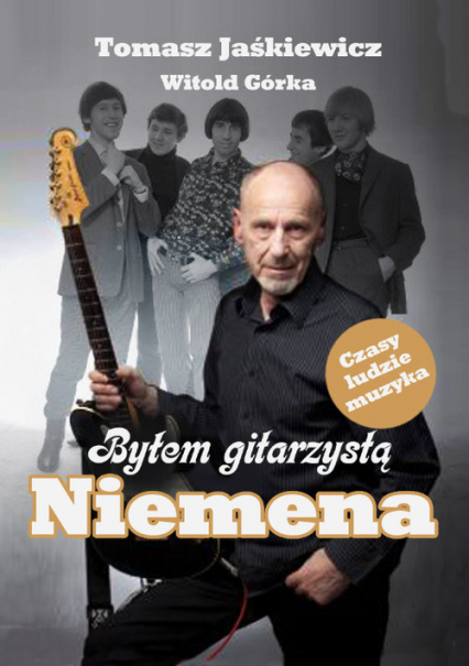 Byłem gitarzystą Niemena - Górka Witold, Jaśkiewicz Tomasz | okładka