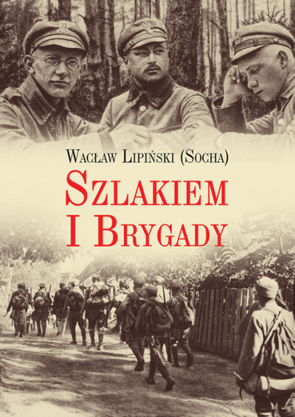 Szlakiem I Brygady Dziennik żołnierski - Wacław Lipiński | okładka