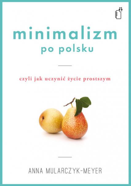 Minimalizm po polsku - Anna Mularczyk-Meyer | okładka