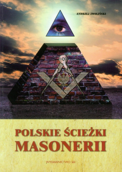 Polskie ścieżki masonerii - Andrzej Zwoliński | okładka