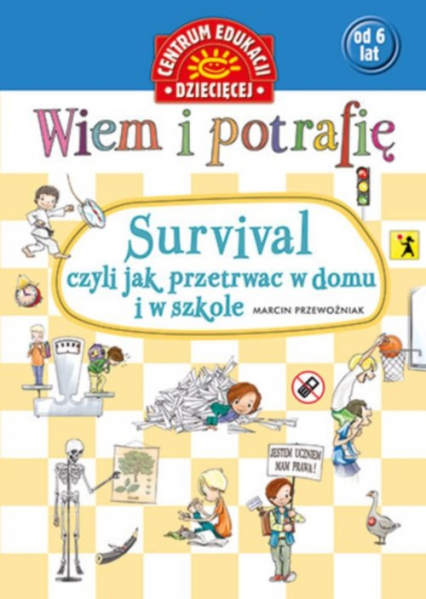 Wiem i potrafię... Survival, czyli jak przetrwać w domu i w szkole - Marcin Przewoźniak | okładka